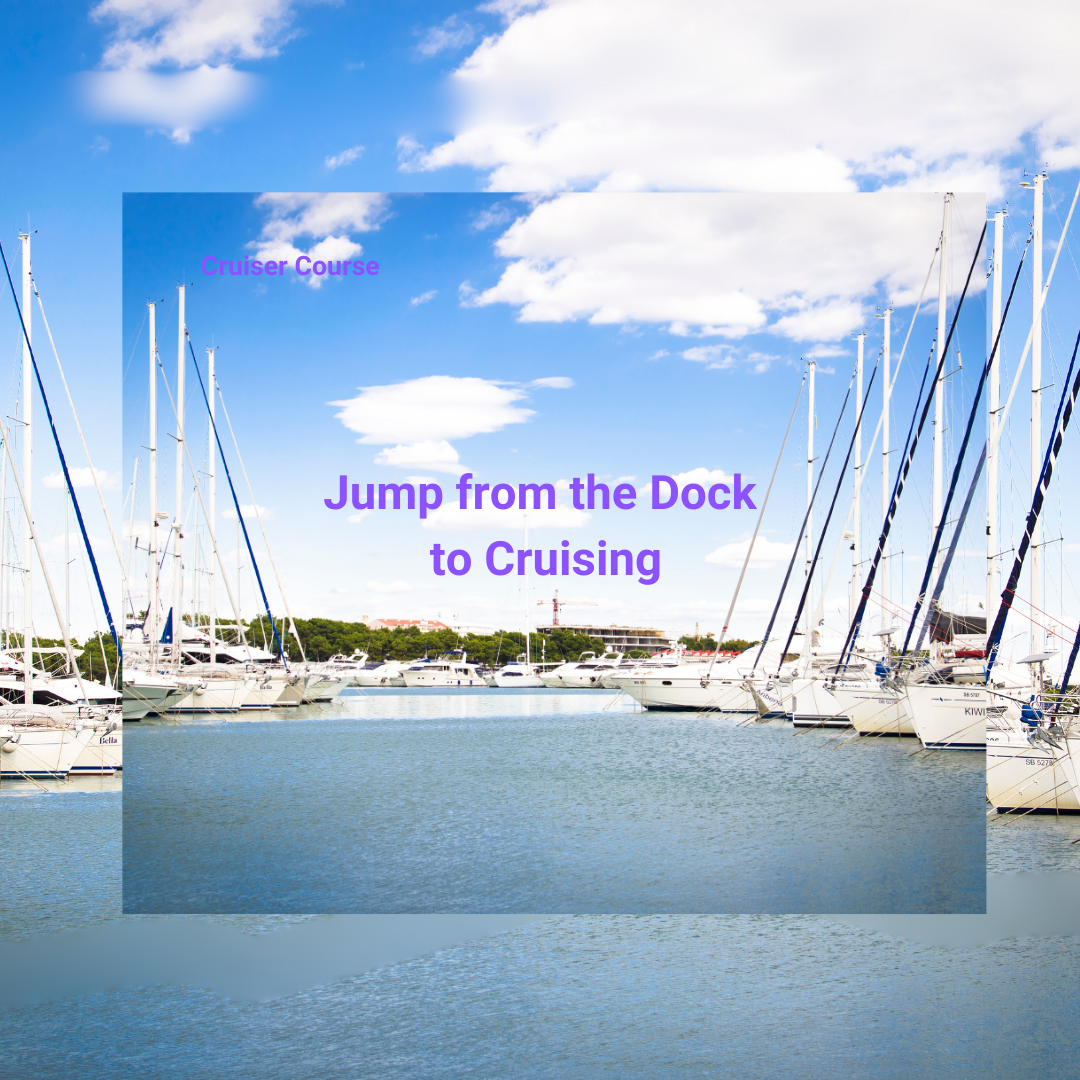 Cruiser Course - Jump from the Dock to Cruising - November 7th, 2024   8:00pm - 9:30pm Eastern