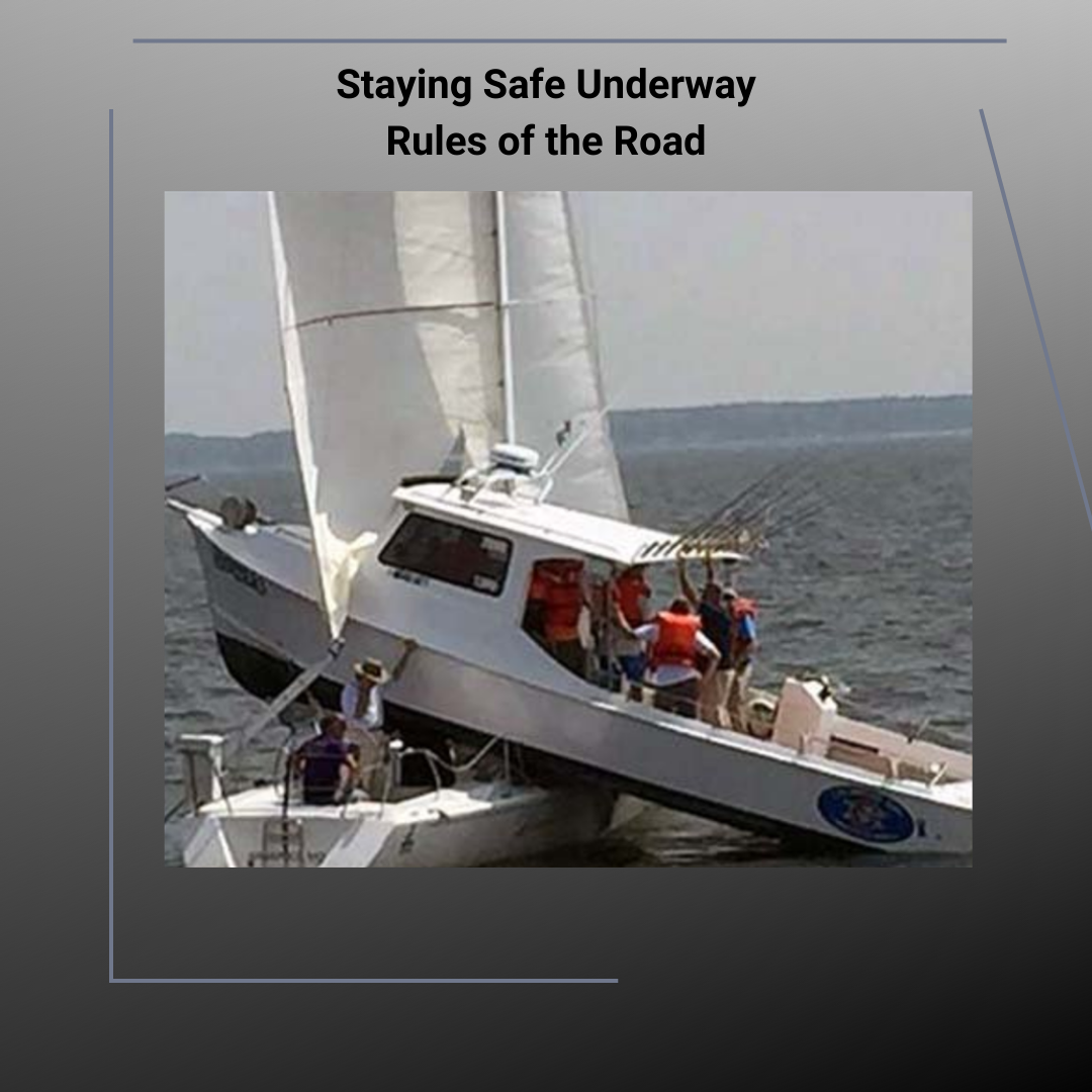 Staying Safe Underway (Rules of the Road) November 28th & December 5th, 2024 7:00p.m. ET